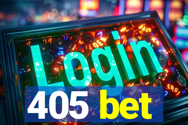 405 bet